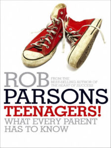 Teenagers! What Every Parent Has To Know