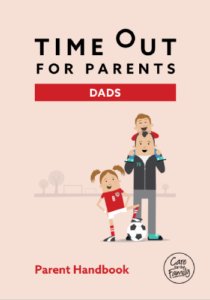 Time Out for Parents: Dads Parent Handbook