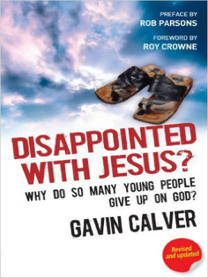 Disappointed With Jesus? Why do so many young people give up on God?